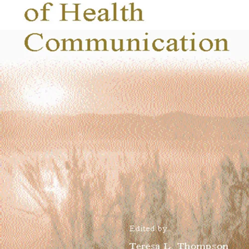 Handbook of Health Communication - (Teresa, Alicia, Katherine, Roxanne)