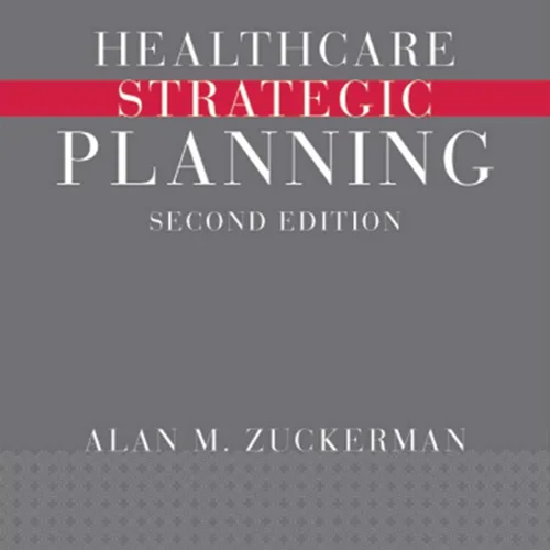 Healthcare Strategic Planning - (Alan M.Zuckerman)