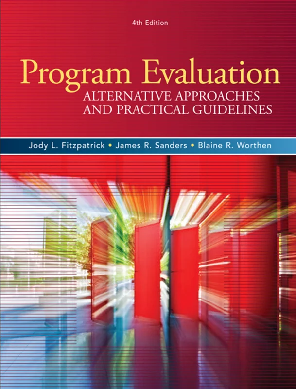 Program Evaluation Alternative Approaches and Practical Guidelines - (Jody, James, Blaine)