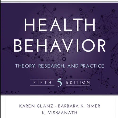 Health Behavior Theory Research and Practice - (Karen, Barbara, Viswanath)