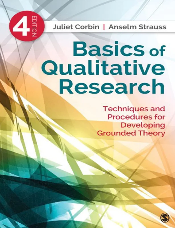 Basics of Qualitative Research Techniques and Procedures for Developing Grounded Theory - (Juliet, Anselm)