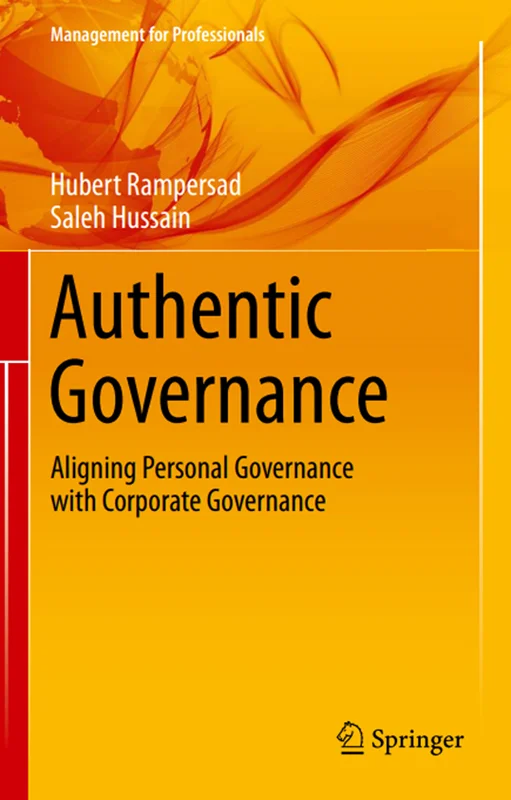 Authentic Governance Aligning Personal Governance with Corporate Governance - (Hubert, Saleh)