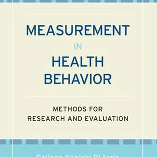 Measurement in Health Behavior Methods for Research and Evaluation - (Colleen)