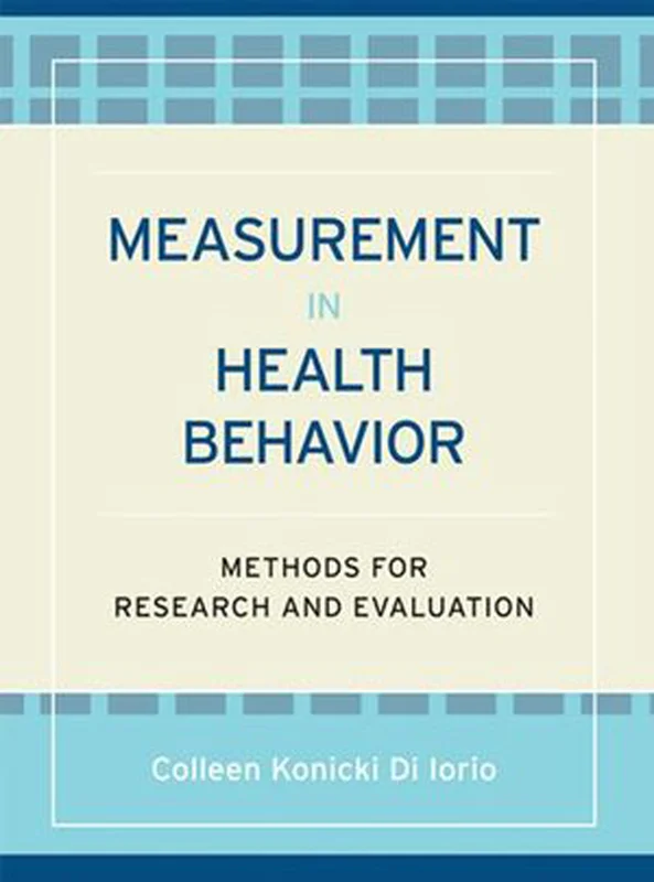 Measurement in Health Behavior Methods for Research and Evaluation - (Colleen)