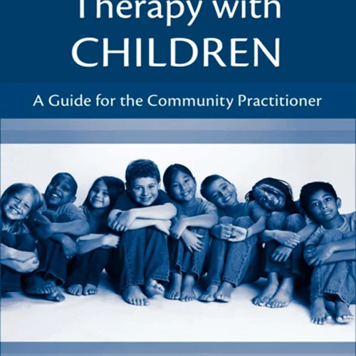Cognitive Behavioral Therapy with Children A Guide for the Community Practitioner - (Katharina Manassis)